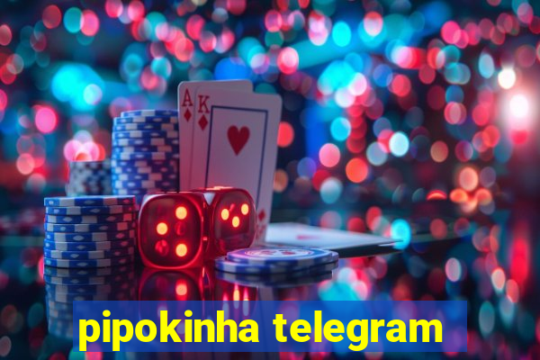 pipokinha telegram